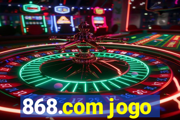 868.com jogo